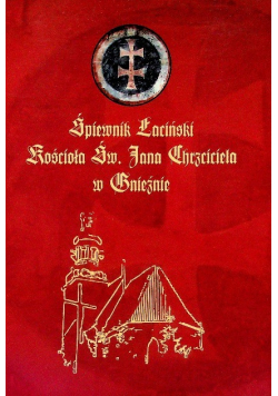 Śpiewnik Łaciński Kościoła Św Jana Chrzciciela w Gnieźnie