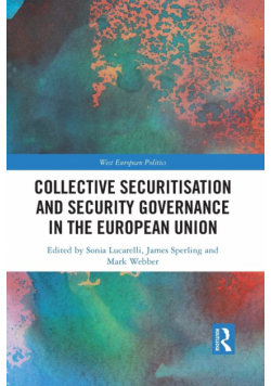 Collective Securitisation and Security Governance in the European Union