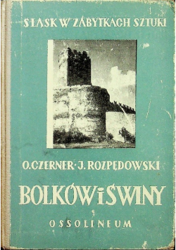 Śląsk w zabytkach sztuki Bolków i Świny