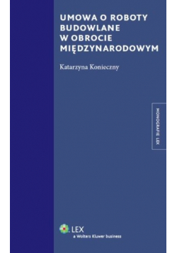 Umowa o roboty budowlane w obrocie międzynarodowy