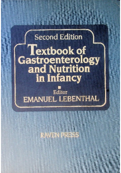 Textbook of Gastroenterology and Nutrition in Infancy