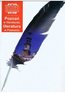 Kronika miasta Poznania Poznań w literaturze, literatura w Poznaniu