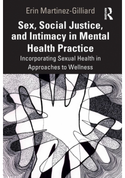 Sex, Social Justice, and Intimacy in Mental Health Practice