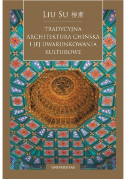 Tradycyjna architektura chińska i jej warunki kulturowe