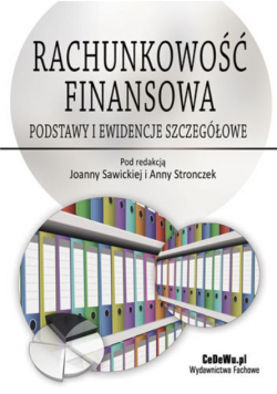 Rachunkowość finansowa Podstawy i ewidencje szczegółowe