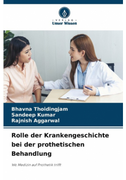 Rolle der Krankengeschichte bei der prothetischen Behandlung