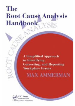 The Root Cause Analysis Handbook