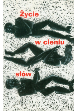 Życie w cieniu słów