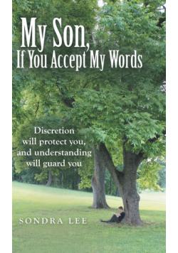 My Son, If You Accept My Words