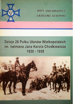 Dzieje 26 Pułku Ułanów Wielkopolskich