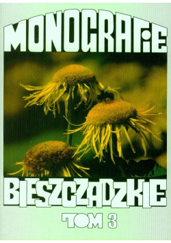 Monografie Bieszczadzkie Tom 3