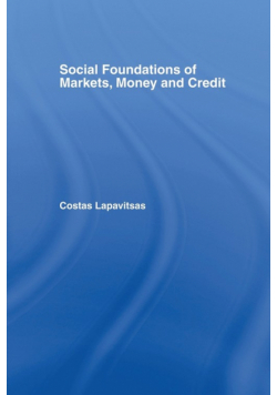 Social Foundations of Markets, Money and Credit