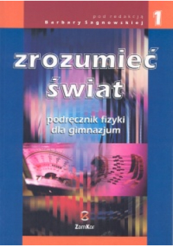 Zrozumieć świat 1 Fizyka Podręcznik