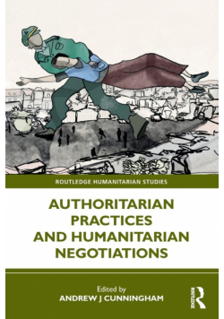 Authoritarian Practices and Humanitarian Negotiations