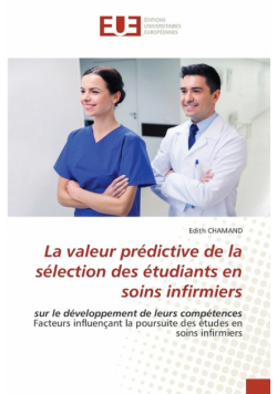 La valeur prédictive de la sélection des étudiants en soins infirmiers