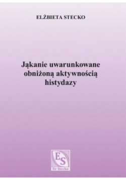 Jąkanie uwarunkowane obniżoną aktywnością histydazy