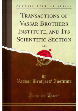Transactions of Vassar Brothers Institute vol 6 Reprint