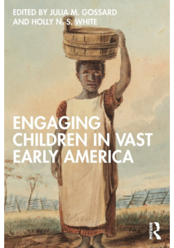 Engaging Children in Vast Early America