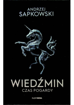 Wiedźmin Tom 4 Czas pogardy