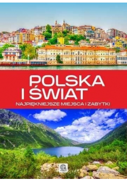 Polska i Świat Najpiękniejsze miejsca i zabytki