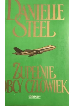 Zupełnie obcy człowiek Danielle Steel
