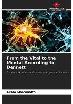From the Vital to the Mental According to Dennett
