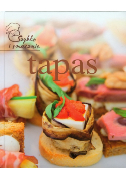 Tapas: szybko i smacznie