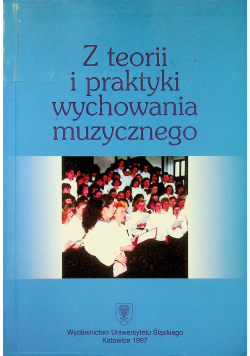 Z teorii i praktyki wychowania muzycznego