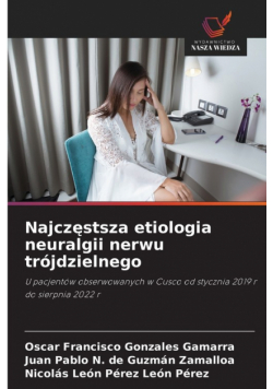 Najczęstsza etiologia neuralgii nerwu trójdzielnego