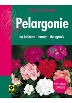 Pelargonie Na balkony tarasy do ogrodu
