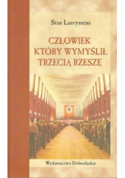 Człowiek który wymyślił Trzecią Rzeszę