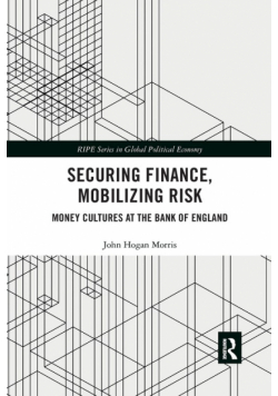 Securing Finance, Mobilizing Risk