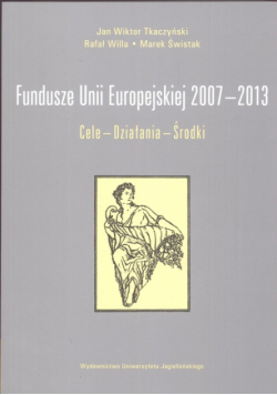 Fundusze Unii Europejskiej 2007-2013 Cele Działania Środki