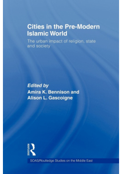 Cities in the Pre-Modern Islamic World