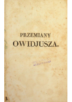 P. Owidjusza Nazona przemiany Poema w XV Pieśniach Tom 2 1826 r.