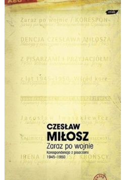 Zaraz po wojnie Korespondencja z pisarzami 1945