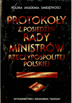 Protokoły z posiedzeń rady ministrów Rzeczypospolitej Polskiej tom I