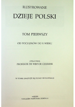 Ilustrowane Dzieje Polski tom I od początków do X wieku