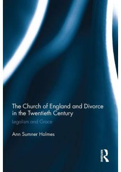 The Church of England and Divorce in the Twentieth Century