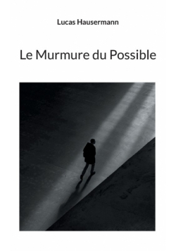 Le Murmure du Possible