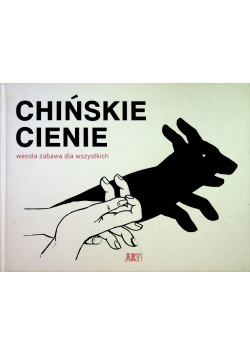 Chińskie Cienie  wesoła zabawa dla wszystkich