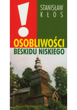 Osobliwości Beskidu Niskiego