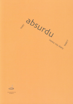 Teatr absurdu Nowy czy stary teatr