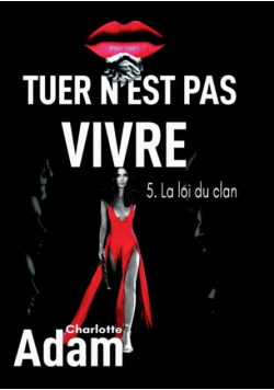 Tuer n'est pas vivre 5