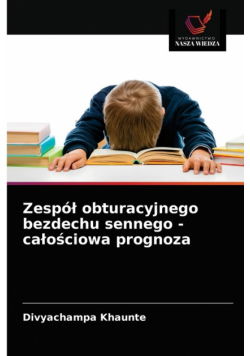 Zespół obturacyjnego bezdechu sennego - całościowa prognoza