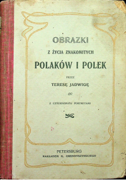 Obrazki z życia znakomitych Polaków i Polek 1905 r.