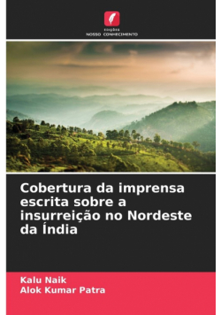Cobertura da imprensa escrita sobre a insurreição no Nordeste da Índia