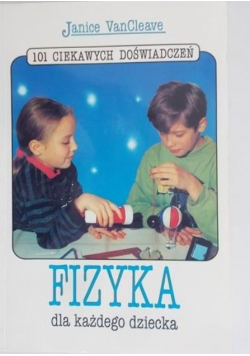 Fizyka dla każdego dziecka