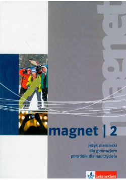 Motta Giorgio - Magnet 2 poradnik dla nauczyciela: Gimnazjum