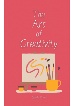 The Art of Creativity